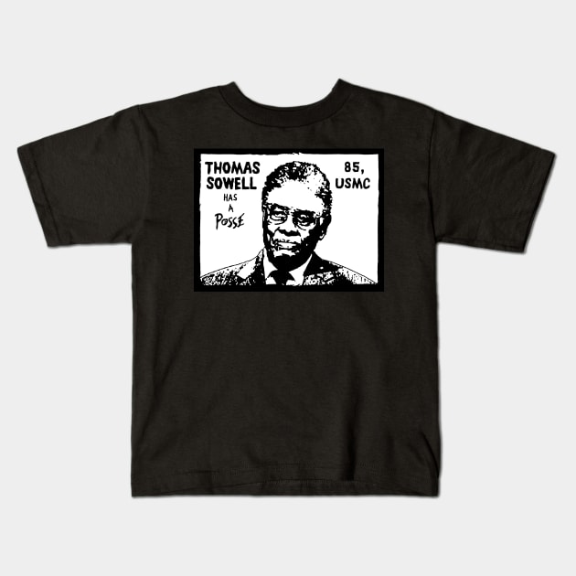 Thomas Sowell has a Posse Kids T-Shirt by calvinistbrony